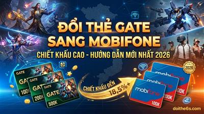 Đổi thẻ Gate sang Mobifone chiết khấu cao - hướng dẫn mới nhất 2026