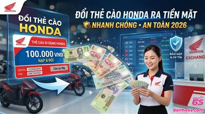 Đổi Thẻ Cào Honda Ra Tiền Mặt Nhanh Chóng, An Toàn 2026