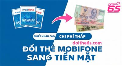 Đổi thẻ cào Mobifone sang tiền mặt uy tín, nhanh chóng 2026