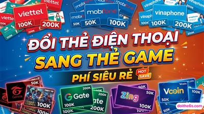 Đổi thẻ điện thoại sang thẻ game phí siêu rẻ