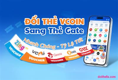 Đổi thẻ Vcoin sang thẻ Gate nhanh chóng, tỷ lệ tốt