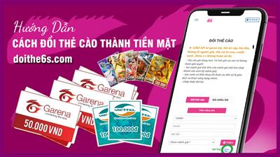 Hướng dẫn cách đổi thẻ cào thành tiền mặt tại doithe6s.com