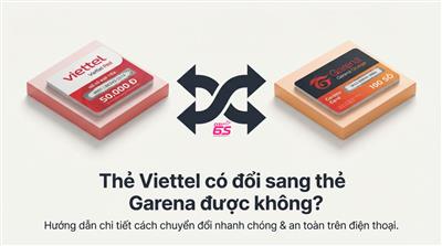 Đổi thẻ viettel sang thẻ garena là gì?